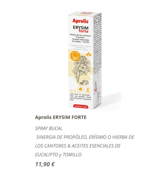 Aprolis ERYSIM FORTE SPRAY BUCAL  SINERGIA DE PROPLEO, ERSIMO O HIERBA DE LOS CANTORES & ACEITES ESENCIALES DE EUCALIPTO y TOMILLO 11,90 