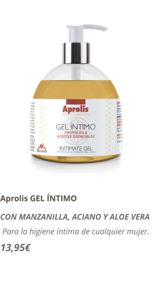 Aprolis GEL NTIMO CON MANZANILLA, ACIANO Y ALOE VERA   Para la higiene ntima de cualquier mujer. 13,95