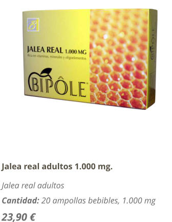 Jalea real adultos 1.000 mg. Jalea real adultos Cantidad: 20 ampollas bebibles, 1.000 mg 23,90 