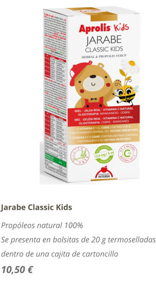Jarabe Classic Kids Propóleos natural 100% Se presenta en bolsitas de 20 g termoselladas dentro de una cajita de cartoncillo 10,50 €