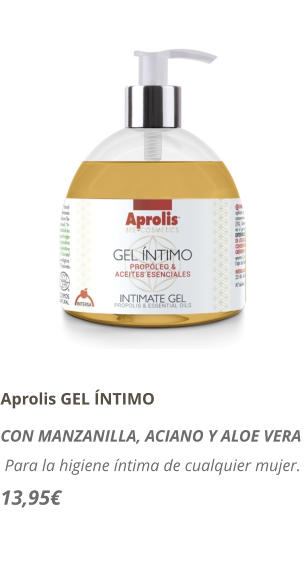 Aprolis GEL ÍNTIMO CON MANZANILLA, ACIANO Y ALOE VERA   Para la higiene íntima de cualquier mujer. 13,95€