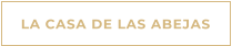 LA CASA DE LAS ABEJAS