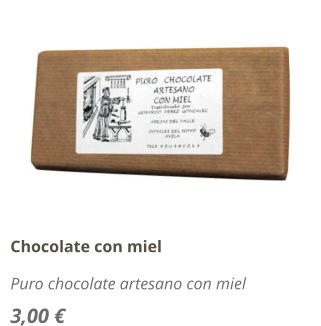 Chocolate con miel Puro chocolate artesano con miel 3,00 